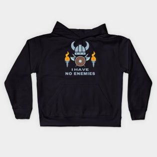 I have no enemies Kids Hoodie